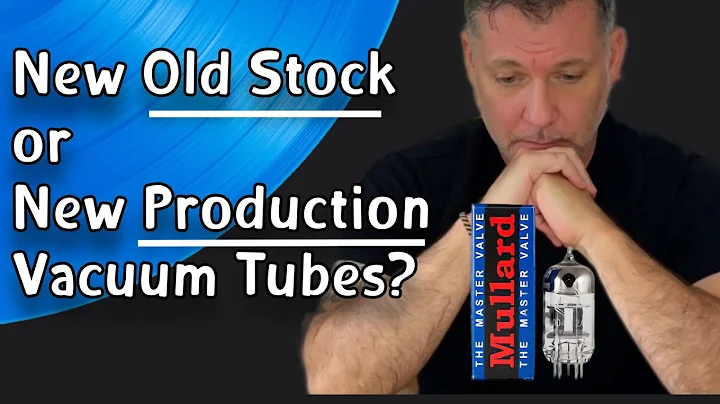 NOS or New Production Vacuum Tubes?