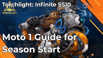 Torchlight: Infinite SS10 OVERREALM, Moto 1 starter guide.
