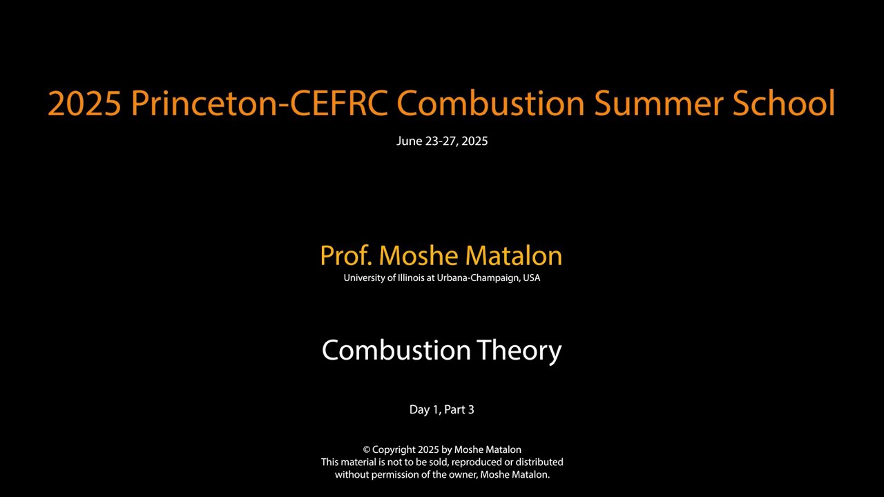 Combustion Theory, Moshe Matalon, Day 1 Part 3