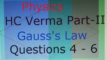 Physics: HC Verma Part-II  Gauss