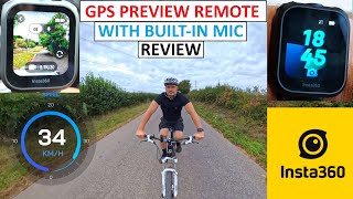 INSTA360 X5 - GPS PREVIEW REMOTE WITH BUILT-IN MIC - REVIEW