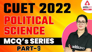 CUET 2022 Classes | Political Science | For CUET 2022 Preparation | Important MCQ Series Part 9