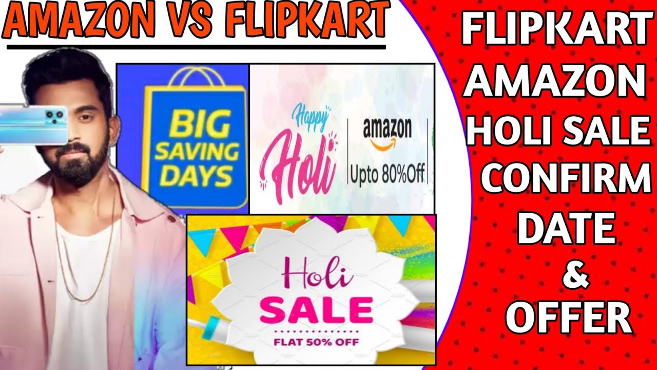 Flipkart & Amazon Sale March 2022 Flipkart Holi sale Amazon
