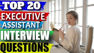 Executive Admin Assistant Interview Questions and Answers