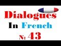 Dialogue in french 43