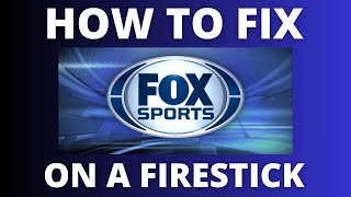 How To Fix Fox Sports on a Fire Stick