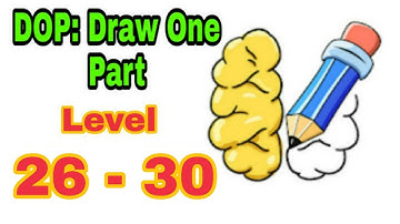 DOP: Draw One Part Levels 26 - 30 Gameplay Walkthrough | Dop level 26 - 30
