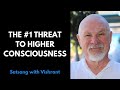 The biggest obstacle to reaching higher consciousness  satsang with vishrant