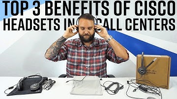 Top 3 Benefits of Cisco Headsets in Call Centers