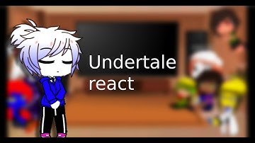 undertale reacts to sans memes | part 1 | (read the Description) kinda lazy| so much mistake