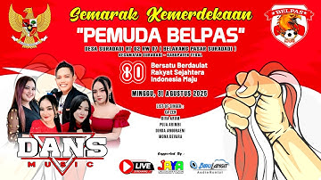 🔴 LIVE SEMARAK HUT RI KE-80 "PEMUDA BELPAS" SURADADI TEGAL ||  BERSAMA "DANS MUSIC" 31 AGUSTUS 2025