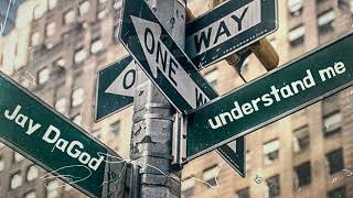 Jay Dagod - Understand Me Official Audio