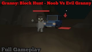 Granny: Block Hunt - Noob Vs Evil Granny Full Gameplay screenshot 4