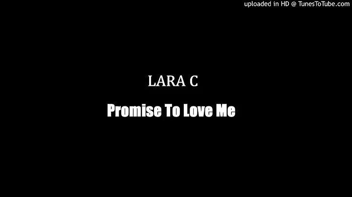 LARA_C-Promise To Love Me (c)2017