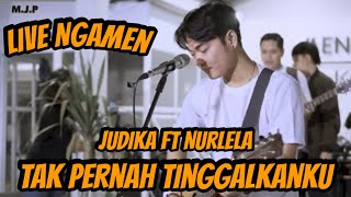 Kadang Kita Lupa Bersyukur !!! Tak Pernah Tinggalkanku - Judika feat. Nurlela | Live Ngamen Menoewa