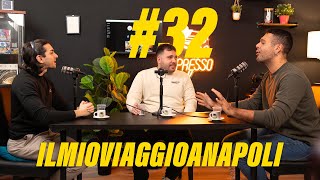 EP #32 - ILMIOVIAGGIOANAPOLI