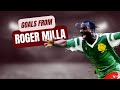A few career goals from Roger Milla