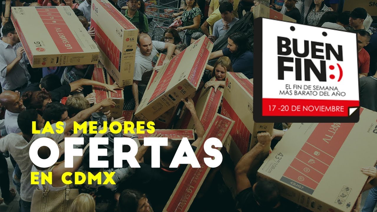 El Buen Fin 2017 : Las mejores ofertas, descuentos y promociones en CDMX