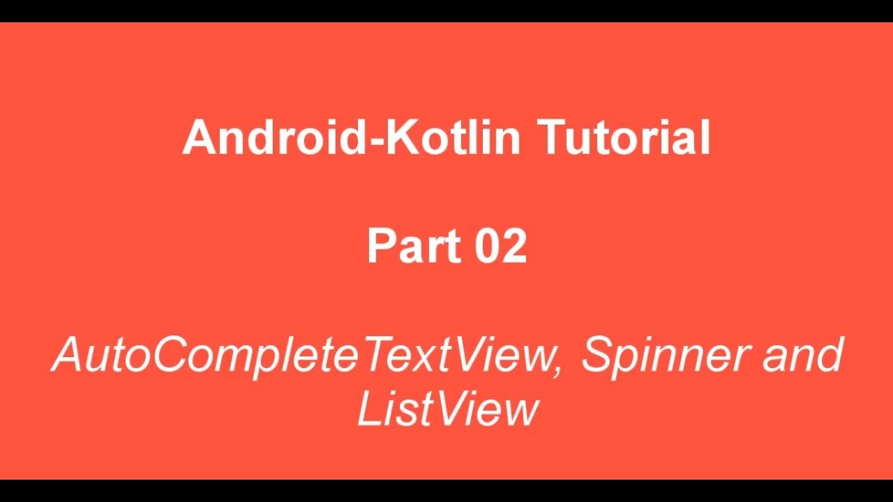 Android Kotlin 02 Spinner, ListView YouTube