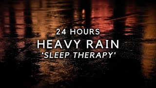 FAST Sleep with Heavy Rain for 24 Hours, Deep Rain Sounds for Insomnia Help