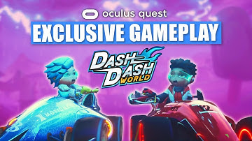Dash Dash World Exclusive Gameplay | Racing Game Oculus Quest