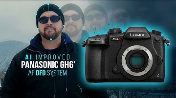 Panasonic GH6 - Same DFD AF System Improved with AI!