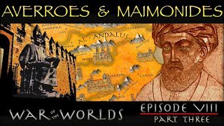 AVERROES & MAIMONIDES - GREAT PHILOSOPHERS OF MOORISH SPAIN & ARISTOTLE - WOTW EP8 P3