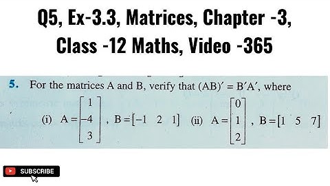 Q5, Ex-3.3, Matrices, Chapter -3, Class -12 Maths, Video -365