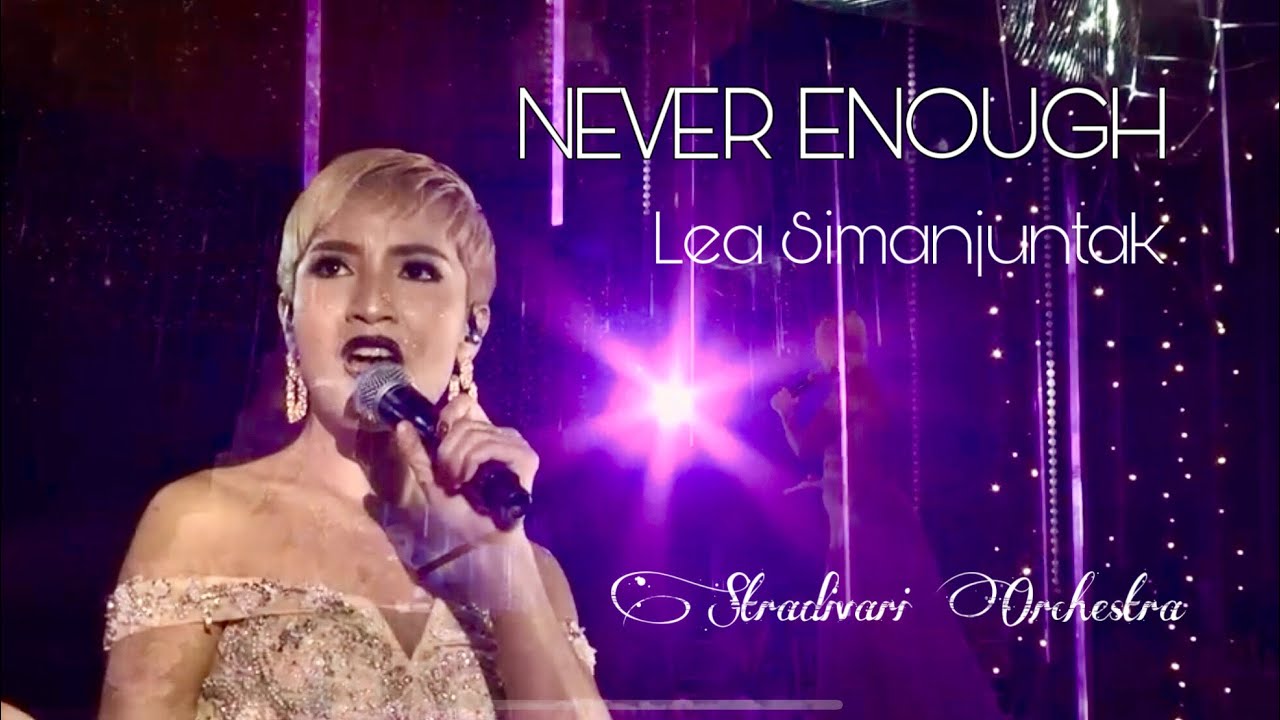 Never Enough by Lea Simanjuntak with Stradivari Orchestra | cover version