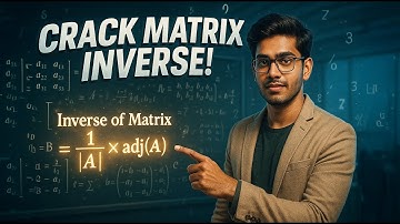 Inverse of a Matrix | Adjoint Method & Properties | Power Learn College