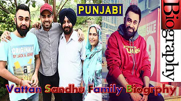 Vattan Sandhu family Biography | songs goli Begani deed dad vs son lecture | vattan sandhu live show