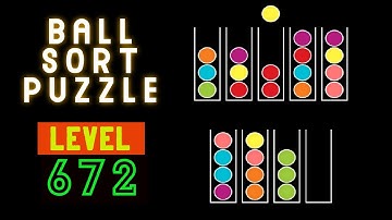 BALL SORT PUZZLE | LEVEL 672 🔵Ⓜ️🤑🤪🏀🧶🥍⚾😋⚽🥎©️🅾️🆒