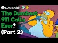 More Dumb 9-1-1 Calls