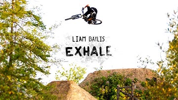 Exhale | Home Trails And Big Style With Liam Baylis