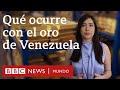 Oro de Venezuela: 3 claves de la batalla legal por el oro venezolano en Reino Unido | BBC Mundo