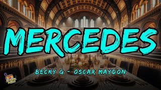 Becky G, Oscar Maydon - MERCEDES Letra / Lyrics!