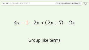 Solving Linear Inequalities: -8-(-4x-7) is Smaller Than 2x+7