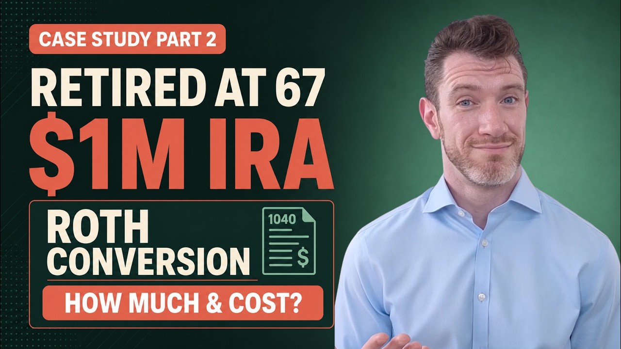 Retired at 67 With $1M IRA. How Much Roth Conversion? Case Study Part 2 ...