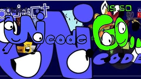 what i think of object Unicode from @SoupEarthOfficial