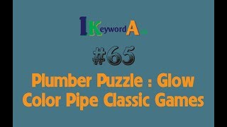 #65 Plumber Puzzle : Glow Color Pipe Classic Games - iKeyword Asia Channel screenshot 2