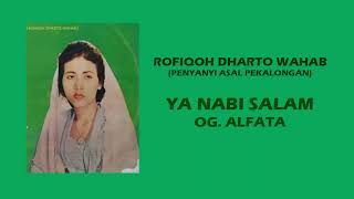 ROFIQOH DHARTO WAHAB II YA NABI SALAMUN ALAIK