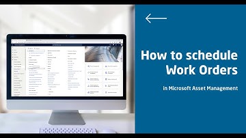 How to schedule Work Orders in Microsoft Asset Management
