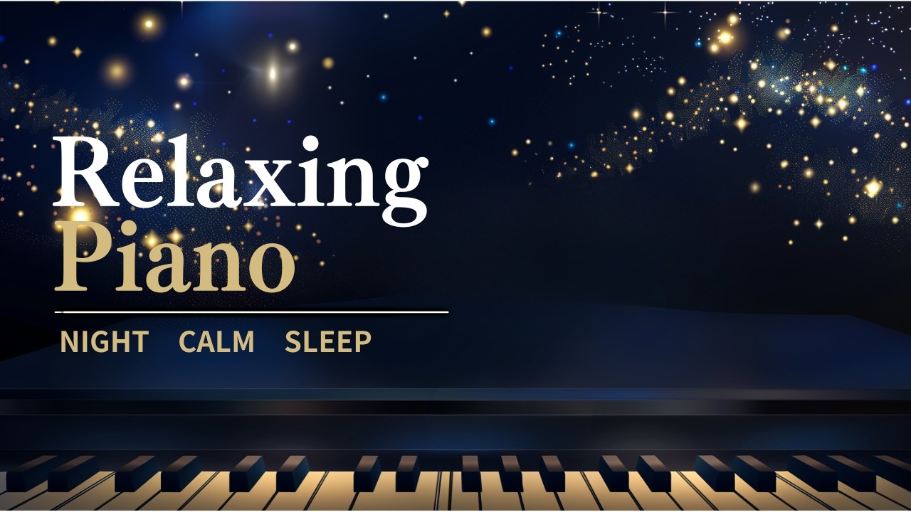 Relaxing Piano Music for Sleep 🌙 Deep Night Calm | Stress Relief, Study ...