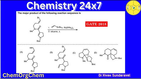 Stille Coupling/Intramolecular Diels-Alder Reaction/GATE 2018| Problem Solved| ChemOrgChem