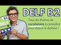 Delf b2  le vocabulaire  connatre pour lexamen  avec pdf 