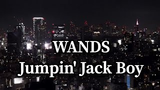MV] WANDS Jumpin' Jack Boy (歌詞入り) - YouTube