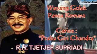 Wayang Golek Panca Komara PRABU GIRI CHANDRA (Audio Kaset) - R.H. Tjetjep Supriadi