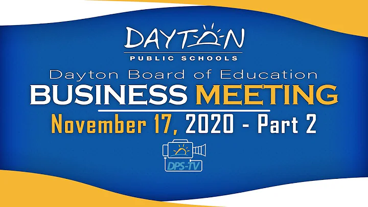 Dayton Board of Education - Business Meeting - November 17, 2020 - Part 2