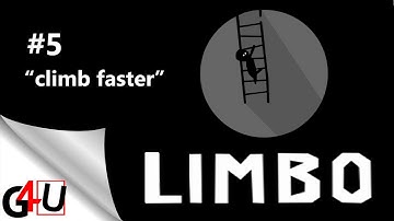 LIMBO pt 5 - climb faster