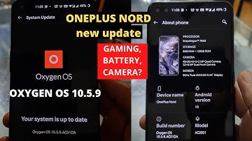 OnePlus nord oxygen os 10.5.9 update review | Nord Gaming, Battery, Camera?